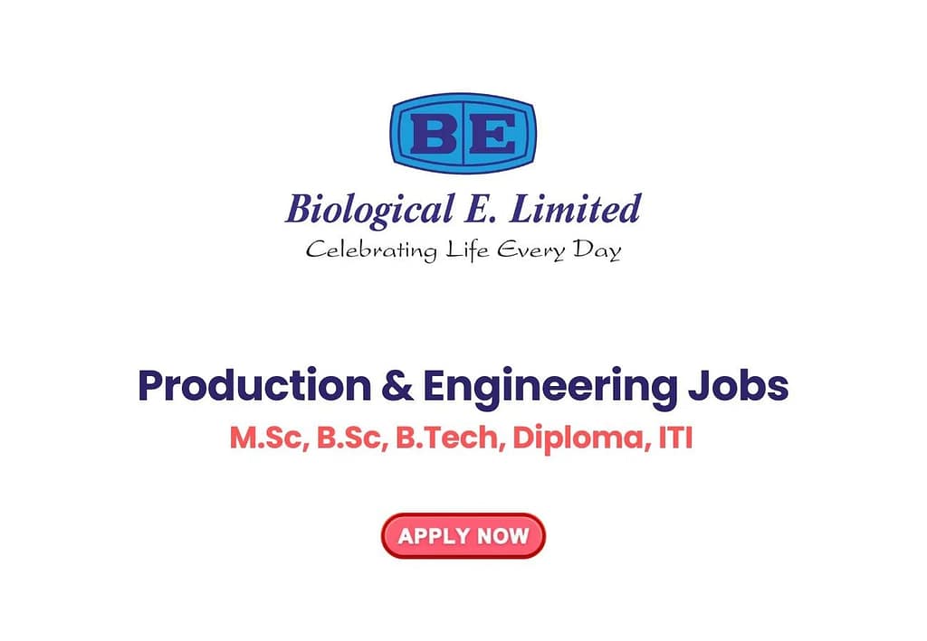 Biological E. Limited is Hiring for Production & Engineering Jobs