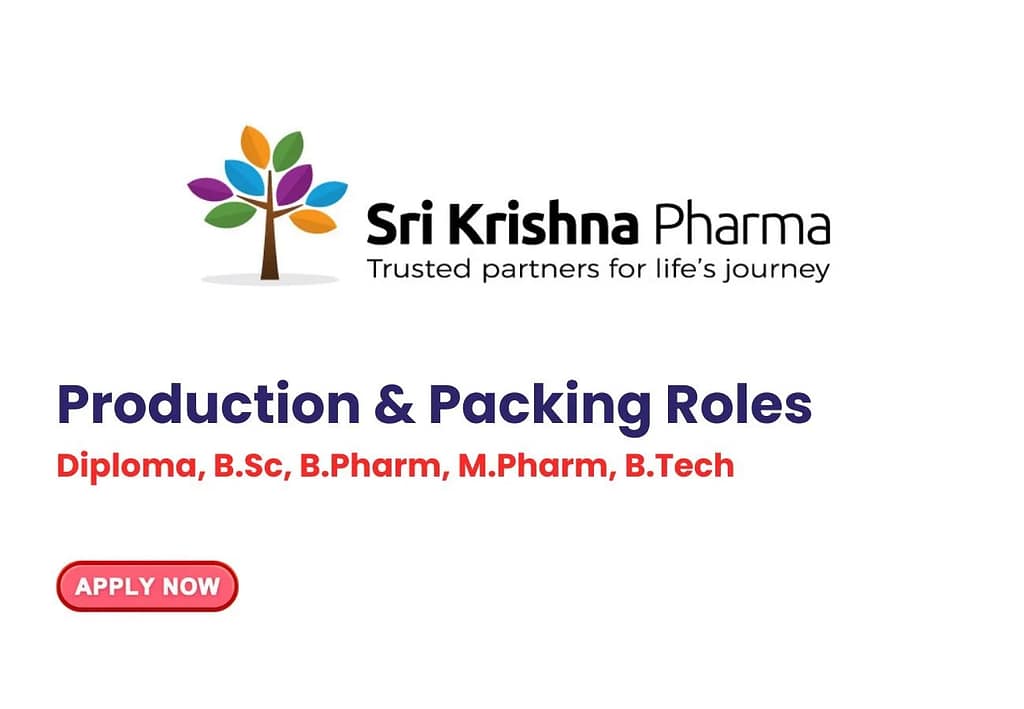 Sri Krishna Pharma is Hiring for Production & Packing Roles