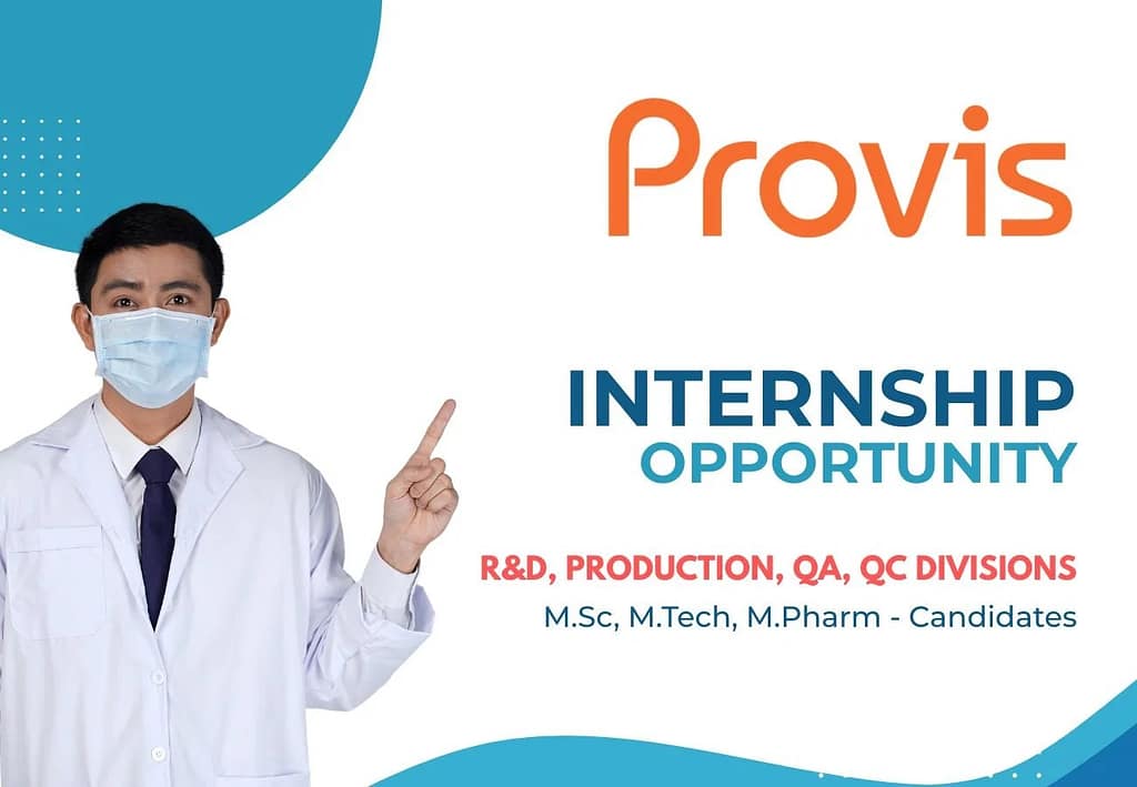 Internship Opportunity in R&D, Production, QA, QC Divisions at Provis Biolabs